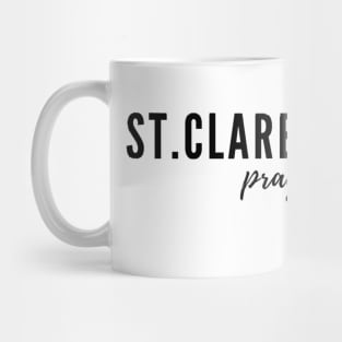St. Clare of Assisi pray for us Mug